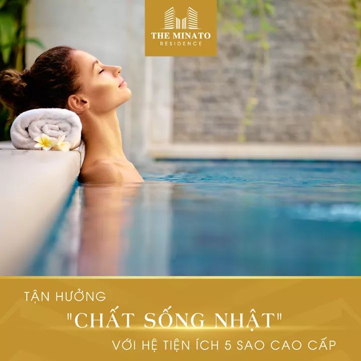 tận hưởng cuộc sống nhật với hệ thống tiện ích 5 sao cao cấp tại the minato residence